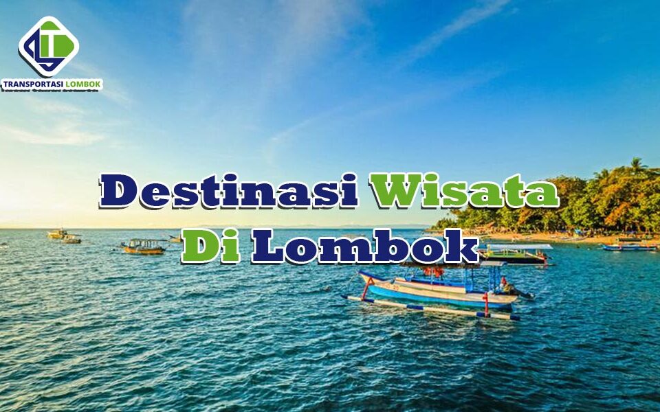 Destinasi Wisata di Lombok