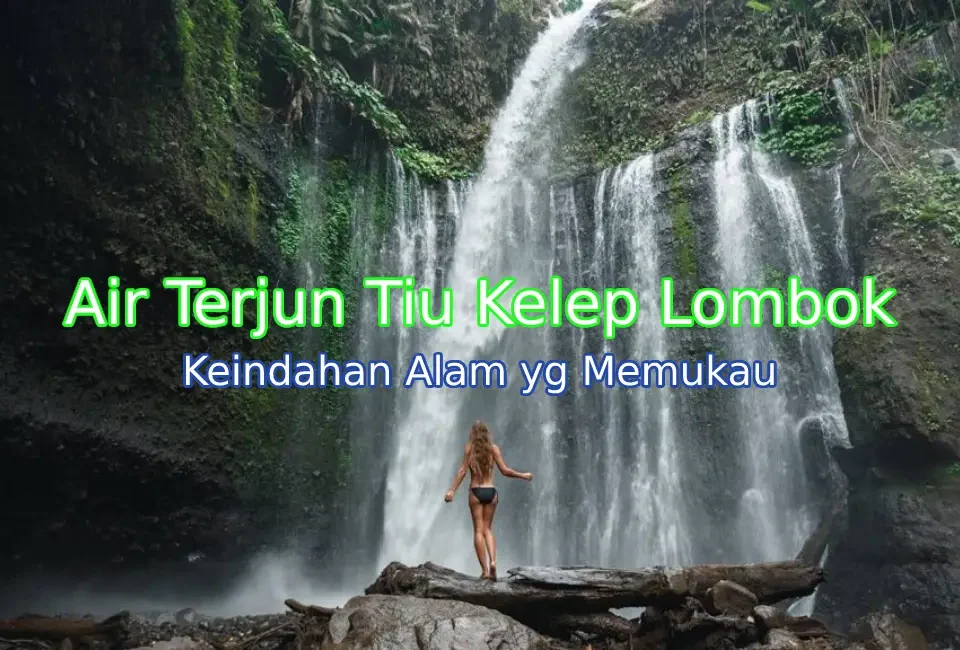 Keindahan-Air-Terjun-Tiu-Kelep-Lombok
