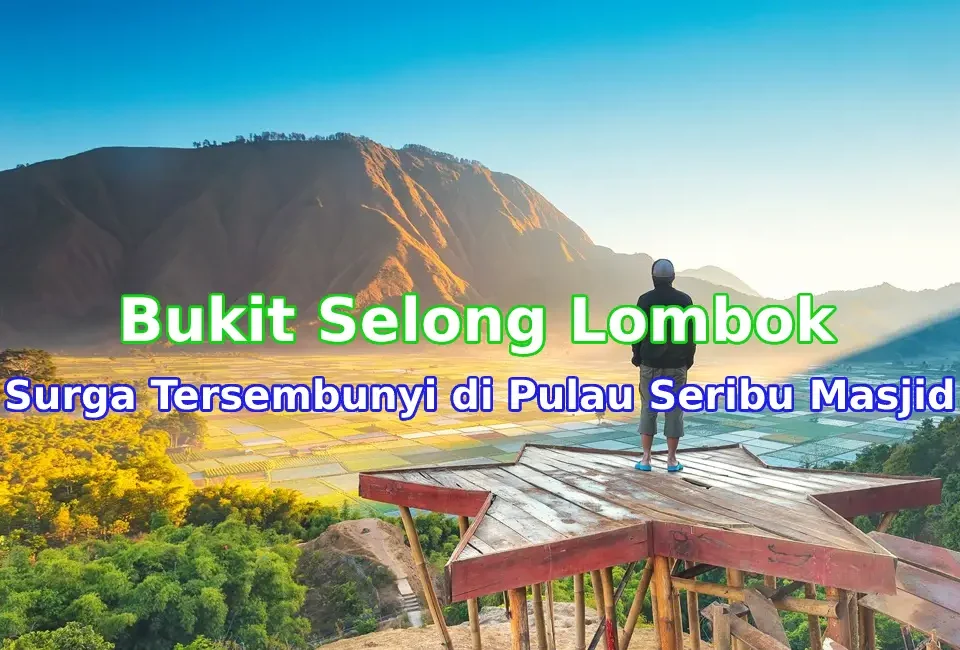 Keindahan-Bukit-Selong-Lombok