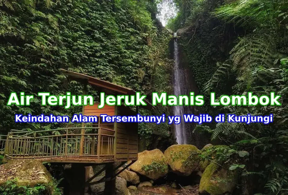 Pesona-Air-Terjun-Jeruk-Manis-Lombok