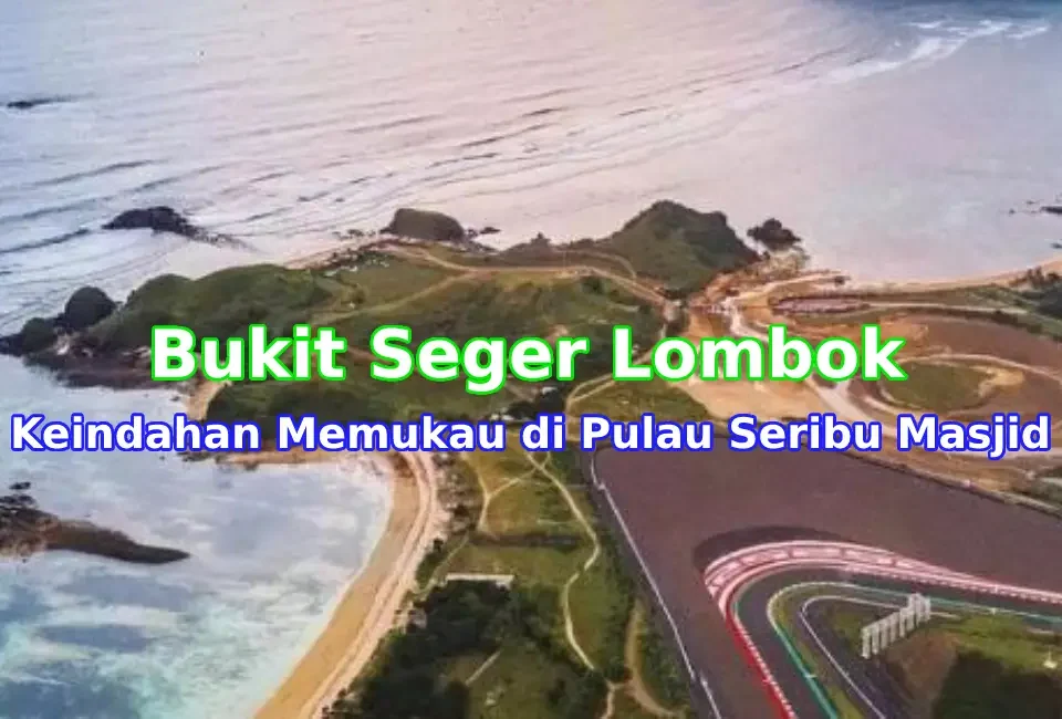 Pesona-Bukit-Seger-Lombok