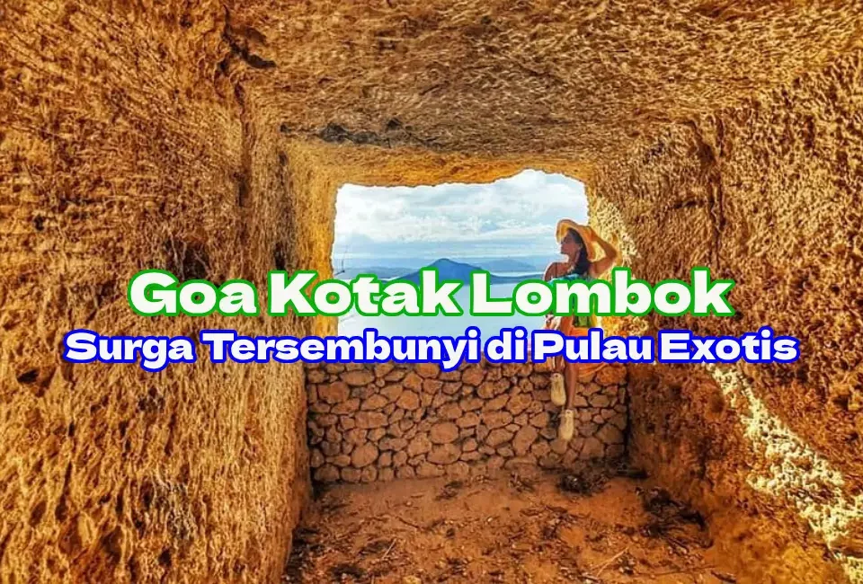 Pesona-Goa-Kotak-Lombok-Tengah
