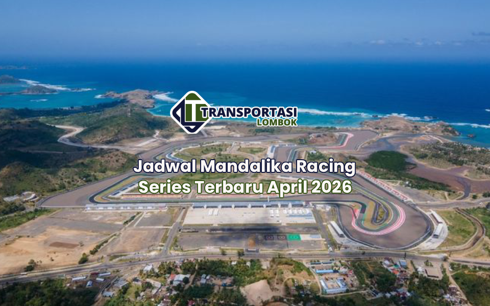 Jadwal Mandalika Racing Series Terbaru April 2026