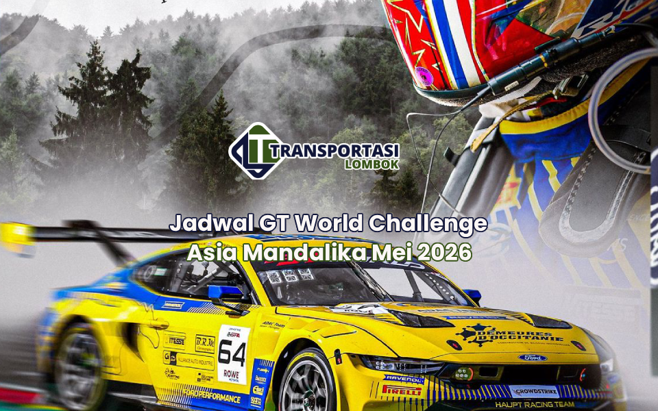 Jadwal GT World Challenge Asia Mandalika Mei 2026