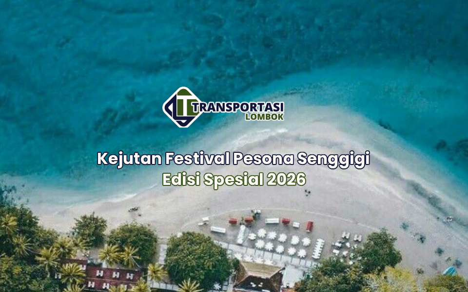 Kejutan Festival Pesona Senggigi Edisi Spesial 2026